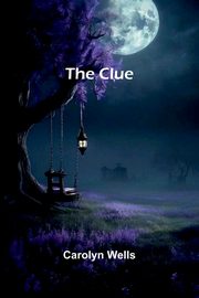 The Clue, Wells Carolyn