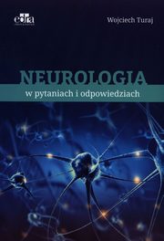 Neurologia w pytaniach i odpowiedziach, Turaj W.