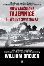 Niewyjanione tajemnice II wojny wiatowej, Breuer William