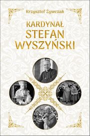 Kardyna Stefan Wyszyski, ywczak Krzysztof
