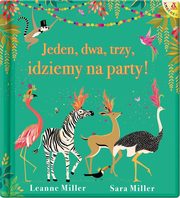 Jeden, dwa, trzy, idziemy na party!, Miller Leanne, Miller Sara