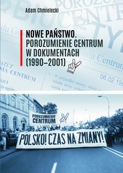 Nowe Pastwo Porozumienie Centrum w dokumentach (1990-2001), Chmielecki Adam