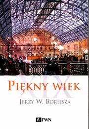 ksiazka tytu: Pikny wiek XIX autor: Borejsza