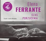 Czas porzucenia, Ferrante Elena