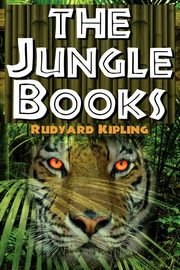 The Jungle Books, Kipling Rudyard