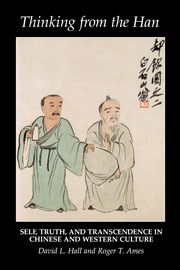 Thinking from the Han, Hall David L.