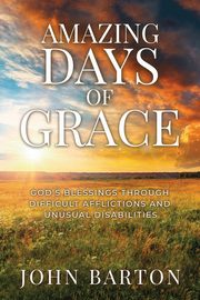 Amazing Days of Grace, Barton John