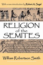 Religion of the Semites, Segal Robert A.