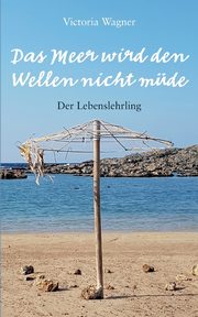 Das Meer wird den Wellen nicht mde, Wagner Vicroria
