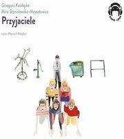 ksiazka tytu: Przyjaciele autor: Kasdepke Grzegorz, Stanisawska-Meysztowicz Mira