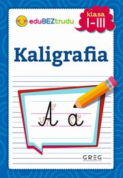 Kaligrafia - klasy 1-3, Zagniska Maria