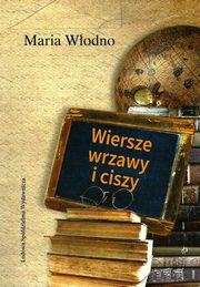 ksiazka tytu: Wiersze wrzawy i ciszy autor: Wodno Maria