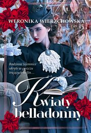 Kwiaty belladonny, Wierzchowska Weronika