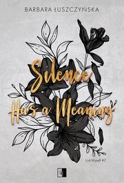 Silence Has a Meaning, uszczyska Barbara