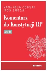 Komentarz do Konstytucji RP art. 14, Goda-Sobczak Maria, Sobczak Jacek