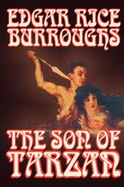 The Son of Tarzan by Edgar Rice Burroughs, Fiction, Literary, Action & Adventure, Burroughs Edgar Rice