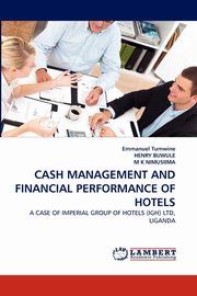 Cash Management and Financial Performance of Hotels, Tumwine Emmanuel
