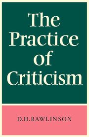 The Practice of Criticism, Rawlinson D. H.
