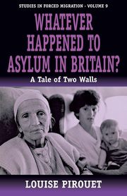 Whatever Happened to Asylum in Britain?, Pirouet Louise