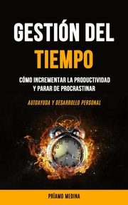 Gestin Del Tiempo, Medina Pramo