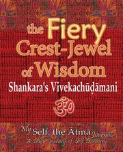 The Fiery Crest-Jewel of Wisdom, Shankara's Vivekachudamani, Wati Vidya