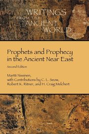 Prophets and Prophecy in the Ancient Near East, Nissinen Martti