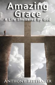 Amazing Grace, Ritthaler Anthony