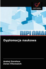 Dyplomacja naukowa, Gorohow Andrej