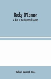 Bucky O'Connor, MacLeod Raine William