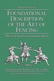 Foundational Description of the Art of Fencing, Meyer Joachim