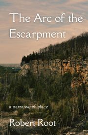 The Arc of the Escarpment, Root Robert