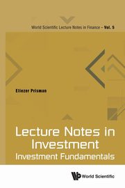 LECTURE NOTES IN INVESTMENT, ELIEZER PRISMAN