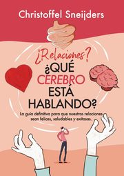 ksiazka tytu: ?Relaciones? ?QU CEREBRO EST HABLANDO? autor: Sneijders MCC Christoffel
