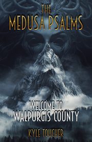 The Medusa Psalms, Toucher Kyle