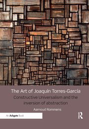 ksiazka tytu: The Art of Joaqun Torres-Garca autor: Rommens Aarnoud