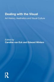 ksiazka tytu: Dealing with the Visual autor: van Eck Caroline