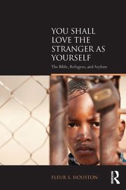 You Shall Love the Stranger as Yourself, Houston Fleur S