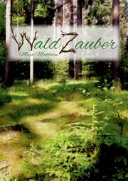 Waldzauber, Mattern Maja