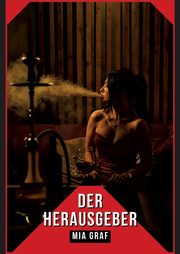 Der Herausgeber, Graf Mia