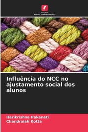 Influ?ncia do NCC no ajustamento social dos alunos, Pakanati Harikrishna