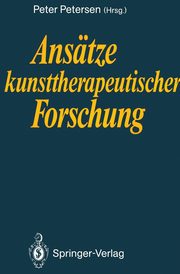 Anstze kunsttherapeutischer Forschung, Petersen Peter