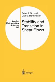 Stability and Transition in Shear Flows, Schmid Peter J.