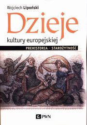 ksiazka tytu: Dzieje kultury europejskiej autor: Liposki Wojciech