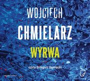 Wyrwa, Chmielarz Wojciech