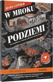 W mroku podziemi Gra ksikowa, w ktrej wybierasz wasn drog, Conner Hari