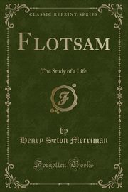 ksiazka tytu: Flotsam autor: Merriman Henry Seton