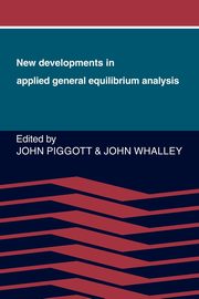 New Developments in Applied General Equilibrium Analysis, 