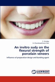 An invitro sudy on the flexural strength of porcelain veneers, Srividya S.