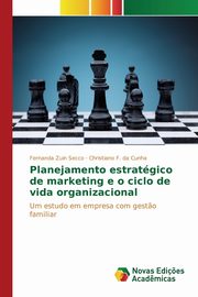 Planejamento estratgico de marketing e o ciclo de vida organizacional, Zuin Secco Fernanda