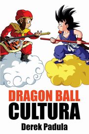 Dragon Ball Cultura Volumen 1, Padula Derek